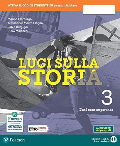 Luci sulla storia. Per la Scuola media. Con e-book. Con espansione online. Il Novecento (Vol. 3)