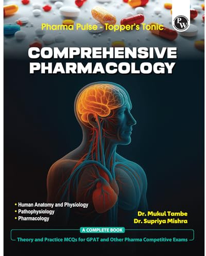 PW Pharma Pulse – Topper’s Tonic Comprehensive Pharmacology By Dr. Mukul Tambe & Dr. Supriya Mishra [Paperback] Dr. Mukul Tambe and Dr. Supriya Mishra