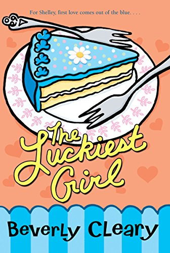 The Luckiest Girl: A Classic Coming-of-Age Chapter Book About First Love and Teen Romance for Children (Ages 8-12)