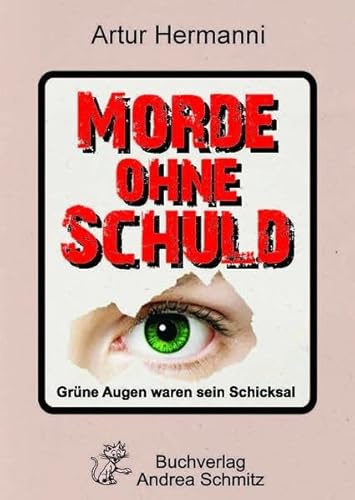 Morde ohne Schuld: Grüne Augen waren sein Schicksal