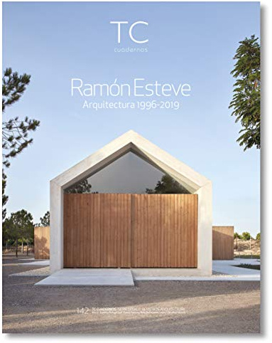 Ramón Esteve. Arquitectura 1996- 2019: 142 (TC Cuadernos)