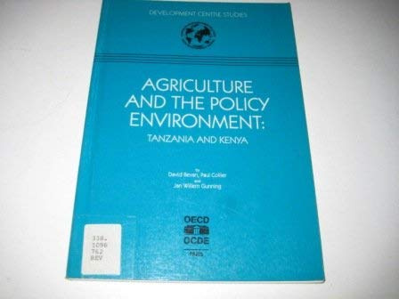 Agriculture and the Policy Environment: Tanzania and Kenya (Development Centre Studies)