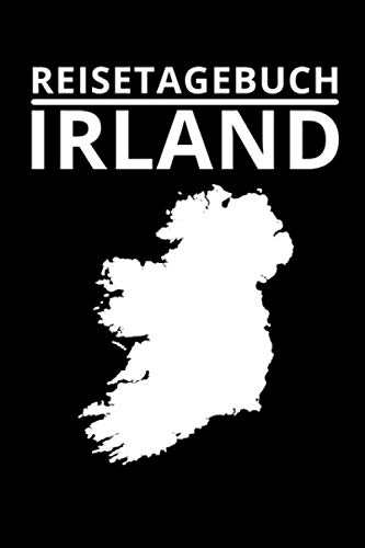 REISETAGEBUCH IRLAND: Travel Journal Irland | Tagebuch zum Eintragen der Erlebnisse und Erinnerungen | 120 Seiten, Punkteraster | Geschenkidee für Irland Fans | Format 6x9 DIN A5 | Soft cover matt
