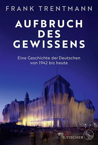 Aufbruch des Gewissens: Eine Geschichte der Deutschen von 1942 bis heute
