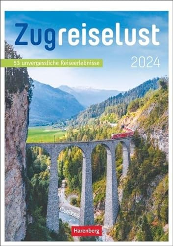 Zugreiselust Wochen-Kulturkalender 2024. Jede Woche mit dem Zug durch Länder, Städte und Regionen Landschaft: Foto-Wandkalender mit vielen Infos für ... 53 unvergessliche Reiseerlebnisse