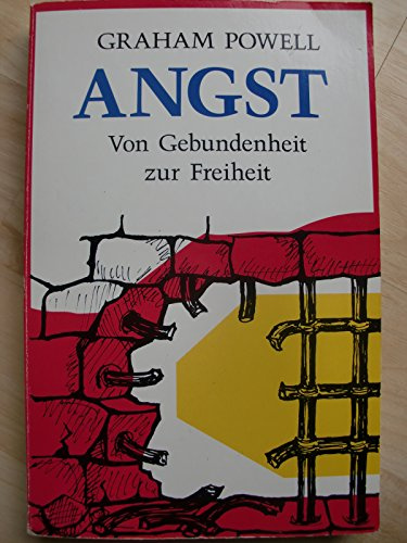 Angst. Von Gebundenheit zur Freiheit