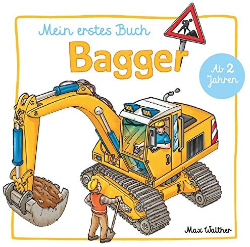 Mein Bagger Buch: ab 2 Jahren