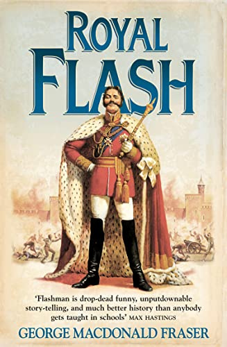 Royal Flash: The classic, unforgettable historical action adventure novel: Book 2 (The Flashman Papers)