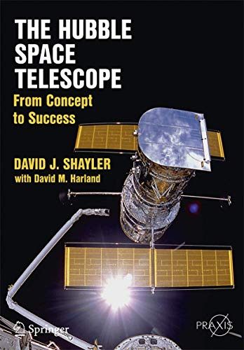 The Hubble Space Telescope: From Concept to Success (Springer Praxis Books)
