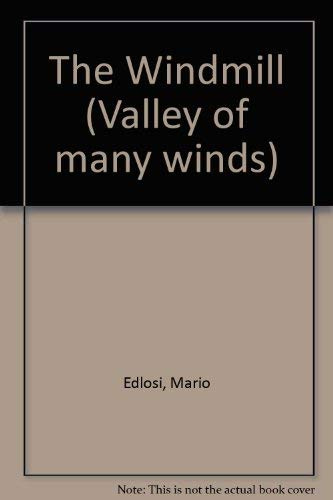 The Windmill (Valley of many winds)