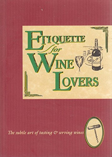 Etiquette for Wine Lovers (Etiquette Collection S.)