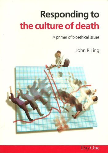Responding to the Culture of Death: A Primer of Bioethical Issues