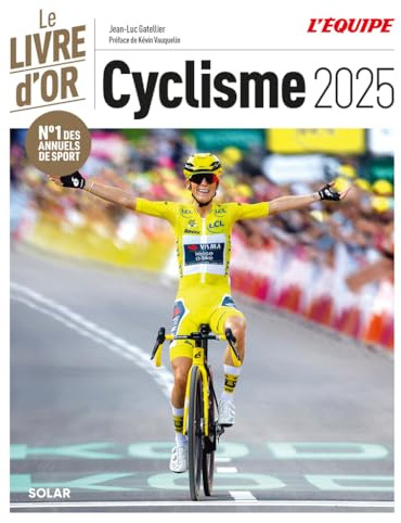 Livre d'or du cyclisme 2025 - Pauline Ferrand Prevôt - Pogacar: Tour de France - classiques - championnats du monde - Giro - Vuelta