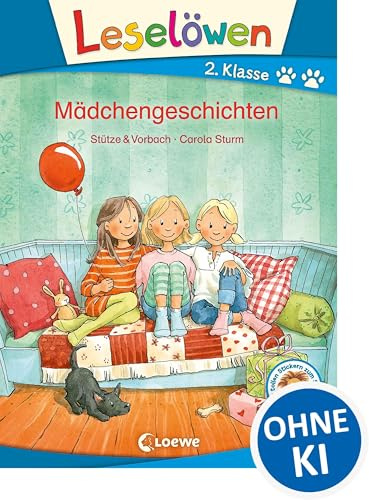Leselöwen 2. Klasse - Mädchengeschichten: Erstlesebuch für Kinder ab 7 Jahre