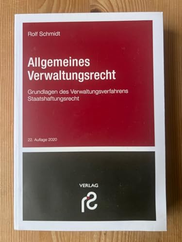 Allgemeines Verwaltungsrecht: Grundlagen des Verwaltungsverfahrens; Staatshaftungsrecht