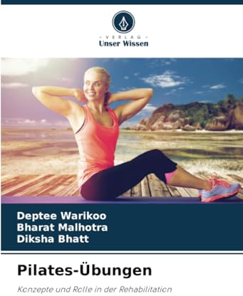 Pilates-Übungen: Konzepte und Rolle in der Rehabilitation