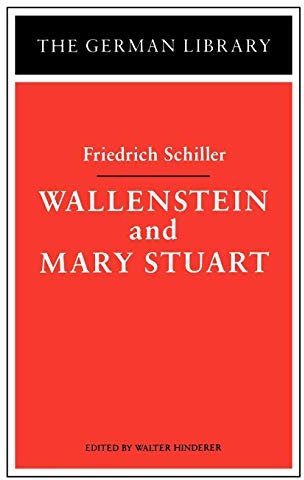 Wallenstein and Mary Stuart: Friedrich Schiller (German Library)