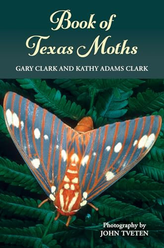 Book of Texas Moths (Gideon Lincecum Nature and Environment Series)