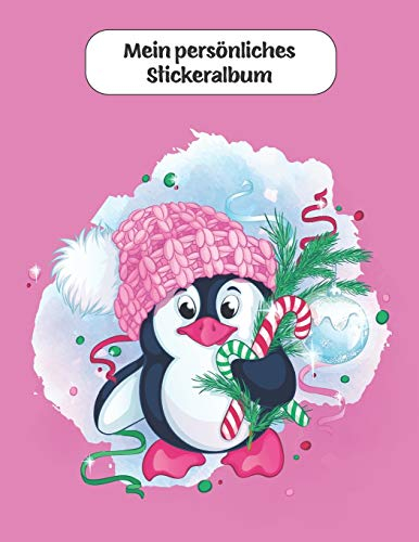 Mein persönliches Stickeralbum: süßer Pinguin zu Weihnachten - Mädchen Motiv | Din A4 Blanko | 35 Seiten Silikonfreies Papier | Geschenkidee