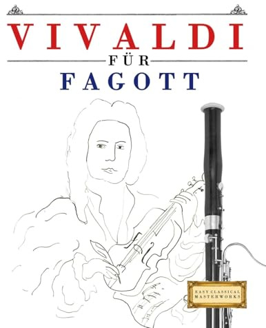 Vivaldi für Fagott: 10 Leichte Stücke für Fagott Anfänger Buch