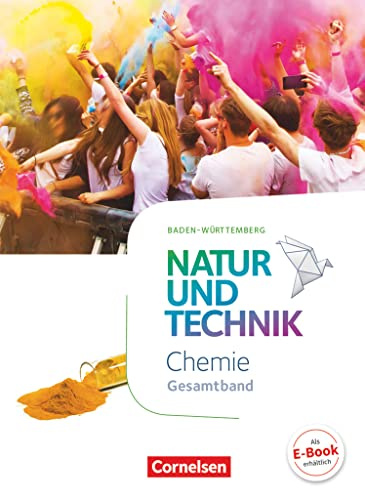 Natur und Technik - Chemie Neubearbeitung - Baden-Württemberg - Gesamtband: Schulbuch