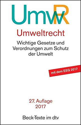 Umweltrecht (UmwR): Wichtige Gesetze und Verordnungen zum Schutz der Umwelt