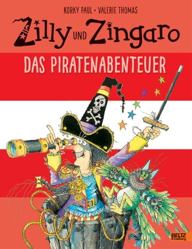 Zilly und Zingaro. Das Piratenabenteuer: Ein zauberhaftes Zilly und Zingaro-Bilderbuch