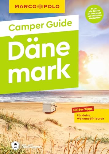 MARCO POLO Camper Guide Dänemark: Insider-Tipps für deine Wohnmobil-Touren