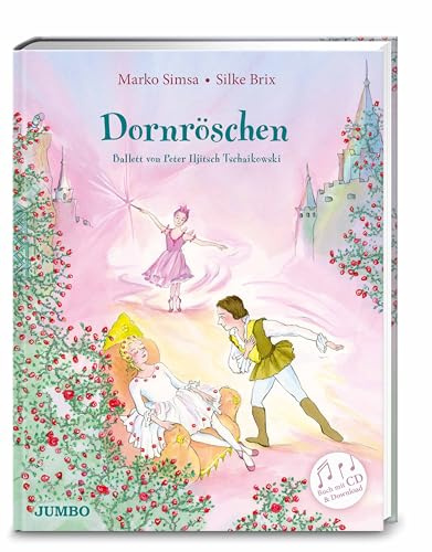 Dornröschen: Ballett von Peter Iljitsch Tschaikowski
