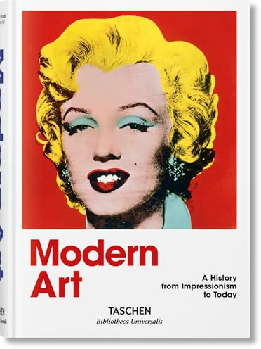 Modern Art: A History from Impressionism to Today (Bibliotheca Universalis)