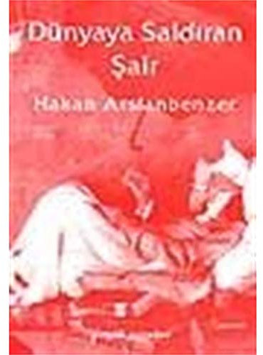Dünyaya Saldıran Şair