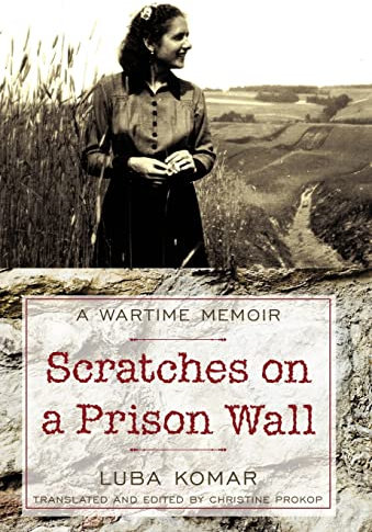Scratches on a Prison Wall: A Wartime Memoir