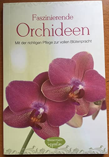 Faszinierende Orchideen-Set: Mit der richtigen Pflege zur vollen Blütenpracht. Buch mit Sprüher und Pflanzenschere
