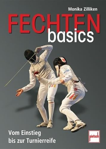 Fechten basics: Vom Einstieg bis zur Turnierreife