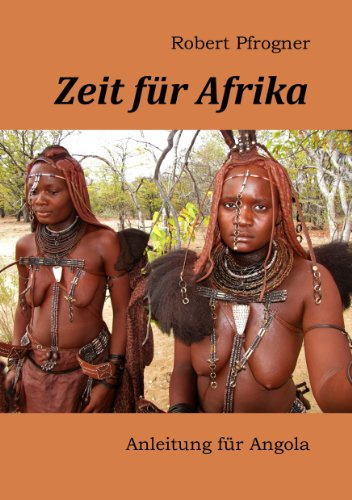 Zeit für Afrika: Anleitung für Angola