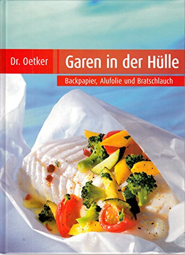 Dr. Oetker - Garen in der Hülle: Backpapier, Alufolie und Bratschlauch