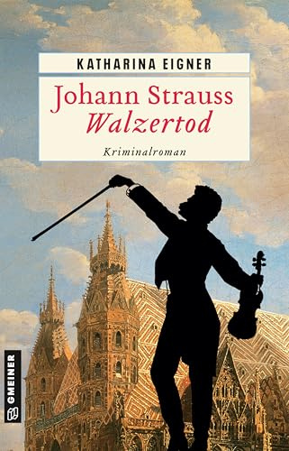 Johann Strauss - Walzertod: Kriminalroman