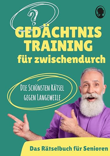Gedächtnistraining und Rätsel für Senioren mit Demenz – Gehirnjogging und Denksport gegen Langeweile | Großdruck-Buch mit Übungen für zwischendurch: ... für Senioren - auch mit Demenz, Band 5) | Liebevolle Beschäftigung und Aktivierung: Kreuzworträtsel, Sudokus, Suchbilder & Schüttelwörter für Menschen mit Demenz