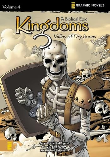 Kingdoms a Biblical Epic 4: Valley of Dry Bones (Z Graphic Novels)