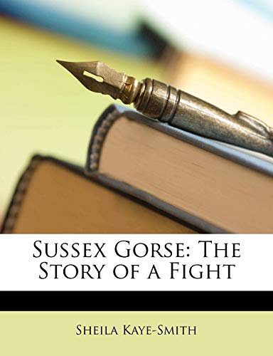 Sussex Gorse: The Story of a Fight
