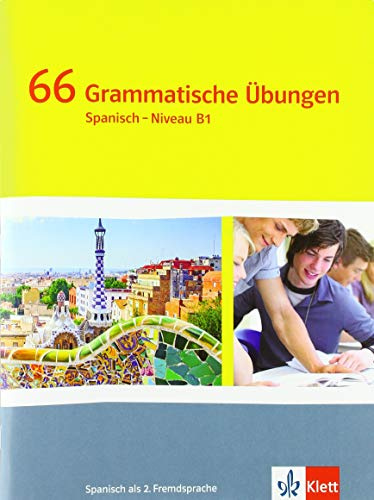 ¡Vamos! ¡Adelante! Spanisch - Niveau B1: 66 Grammatische Übungen 4. Lernjahr (¡Vamos! ¡Adelante! Ausgabe 2. Fremdsprache ab 2014)