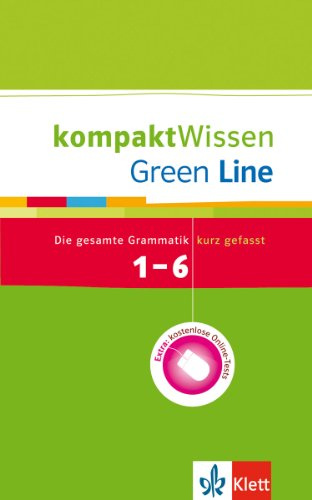 Green Line 1-6 - kompakt Wissen: Die gesamte Grammatik kurz gefasst (Green Line. Bundesausgabe ab 2006)