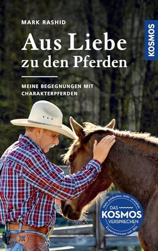 Aus Liebe zu den Pferden: Lehren aus den Begegnungen mit Charakter-Pferden