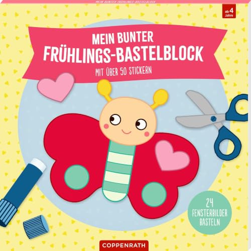 Mein bunter Frühlings-Bastelblock: Mit über 50 Stickern / 24 Fensterbilder basteln: mit frühlingshaften Fensterbildern und bunten Stickern für Kinder ab 4 Jahren (Mini-Künstler)