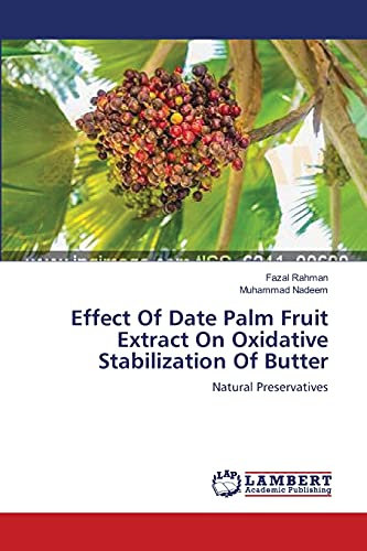 Effect Of Date Palm Fruit Extract On Oxidative Stabilization Of Butter: Natural Preservatives