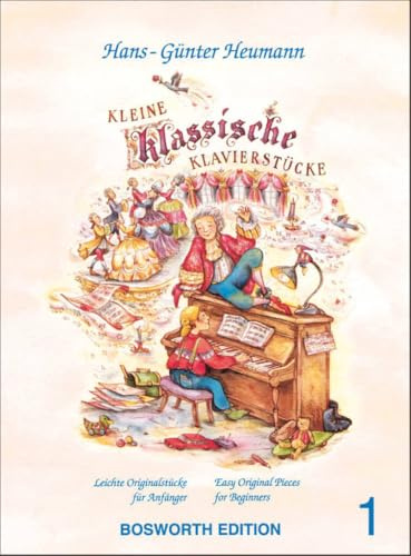 Kleine Klassische Klavierstücke - Bosworth Edition 1 | Einfache Klaviernoten für Anfänger | Notenbuch mit 24 Originalstücken von Bach, Beethoven, ... Lehrer: Leichte Originalstücke für Anfänger