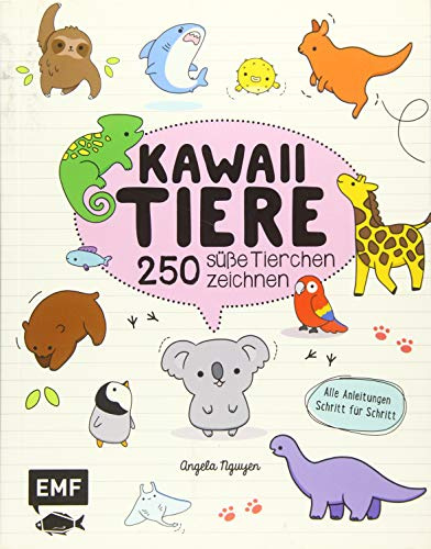 Kawaii Tiere: 250 süße Tierchen zeichnen – Alle Anleitungen Schritt für Schritt