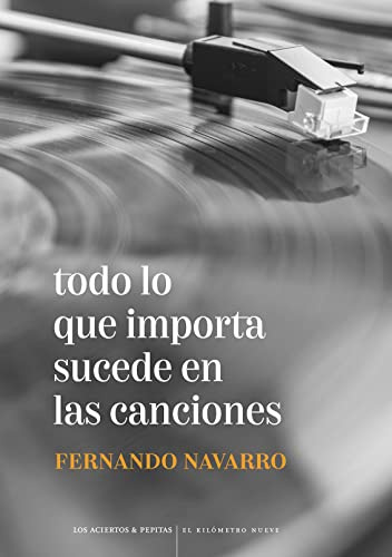 Todo lo que importa sucede en las canciones: 8 (El Kilómetro Nueve)