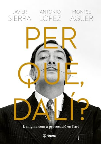 Per què, Dalí?: L'enigma com a provocació a l'art (Assaig)