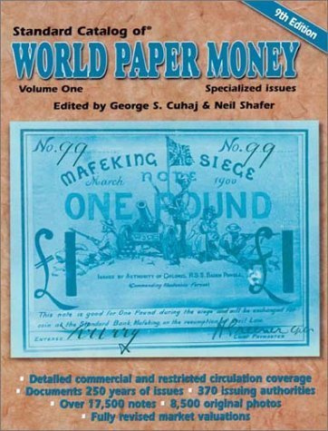 Standard Catalog of World Paper Money: Specialized Issues: Based on the Original Writings of Albert Pick (STANDARD CATALOG OF WORLD PAPER MONEY VOL 1: SPECIALIZED ISSUES)